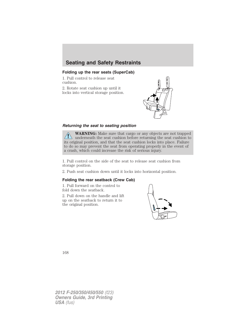 Folding up the rear seats (supercab), Returning the seat to seating position, Folding the rear seatback (crew cab) | Seating and safety restraints | FORD 2012 F-550 v.3 User Manual | Page 168 / 450