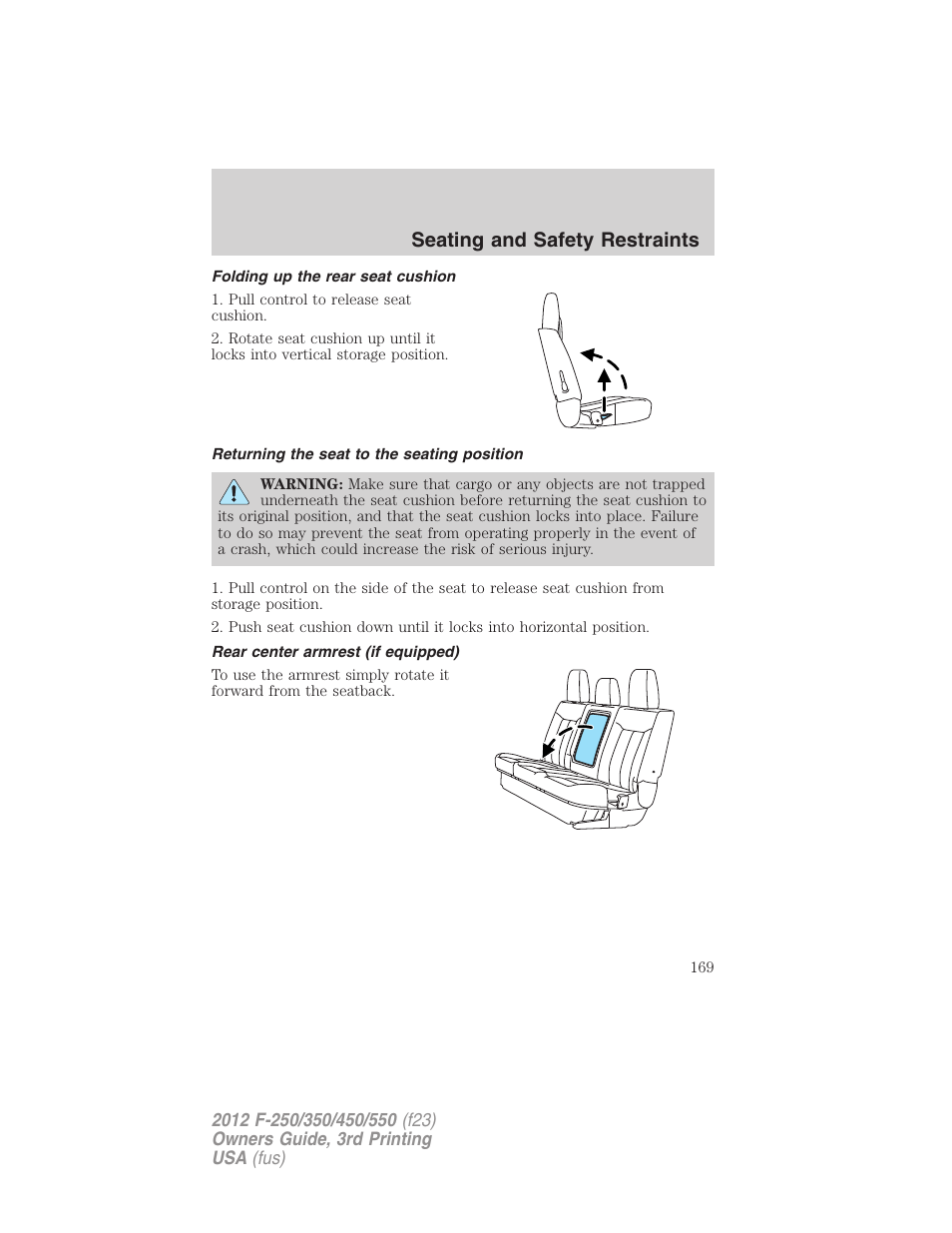Folding up the rear seat cushion, Returning the seat to the seating position, Rear center armrest (if equipped) | Seating and safety restraints | FORD 2012 F-550 v.3 User Manual | Page 169 / 450