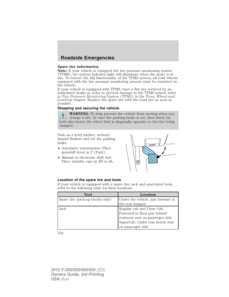 Stopping and securing the vehicle, Location of the spare tire and tools, Roadside emergencies | FORD 2012 F-550 v.3 User Manual | Page 334 / 450