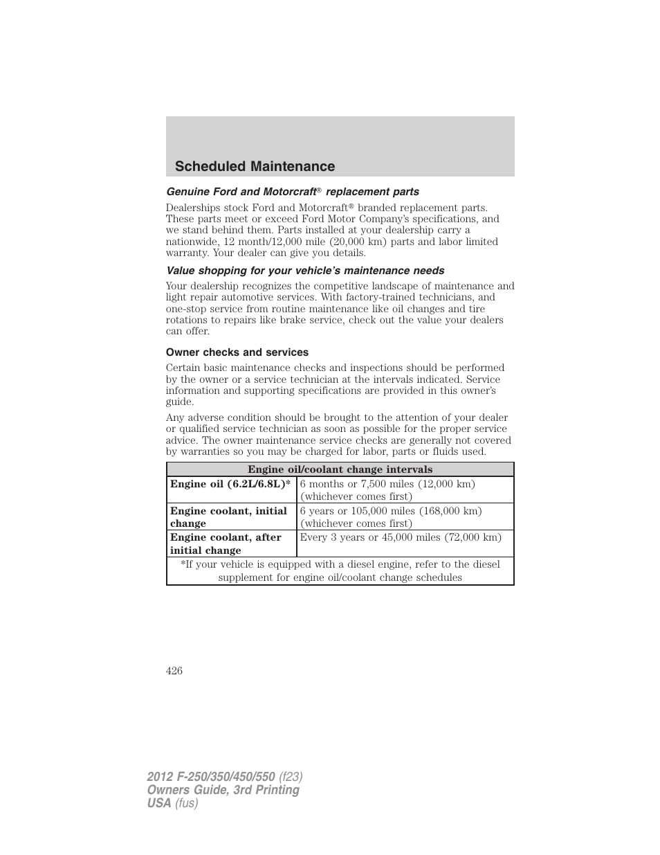 Genuine ford and motorcraft? replacement parts, Owner checks and services, Scheduled maintenance | FORD 2012 F-550 v.3 User Manual | Page 426 / 450