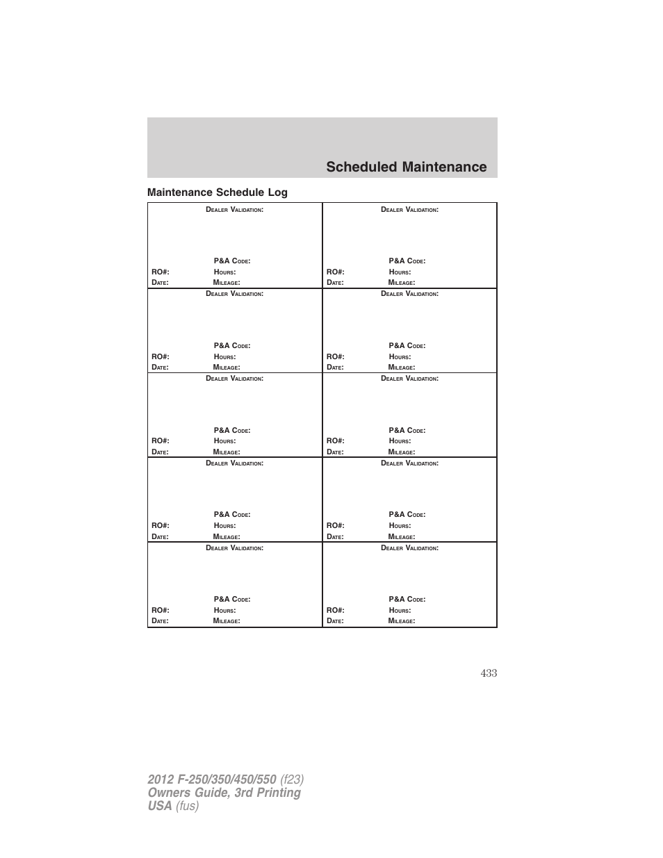 Maintenance schedule log, Scheduled maintenance | FORD 2012 F-550 v.3 User Manual | Page 433 / 450