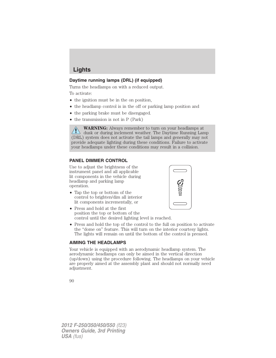 Daytime running lamps (drl) (if equipped), Panel dimmer control, Aiming the headlamps | Lights | FORD 2012 F-550 v.3 User Manual | Page 90 / 450