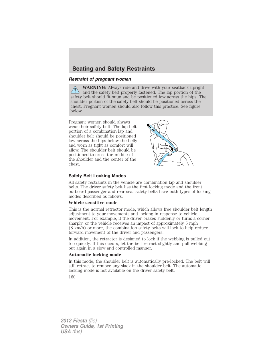 Restraint of pregnant women, Safety belt locking modes, Seating and safety restraints | FORD 2012 Fiesta v.1 User Manual | Page 160 / 356