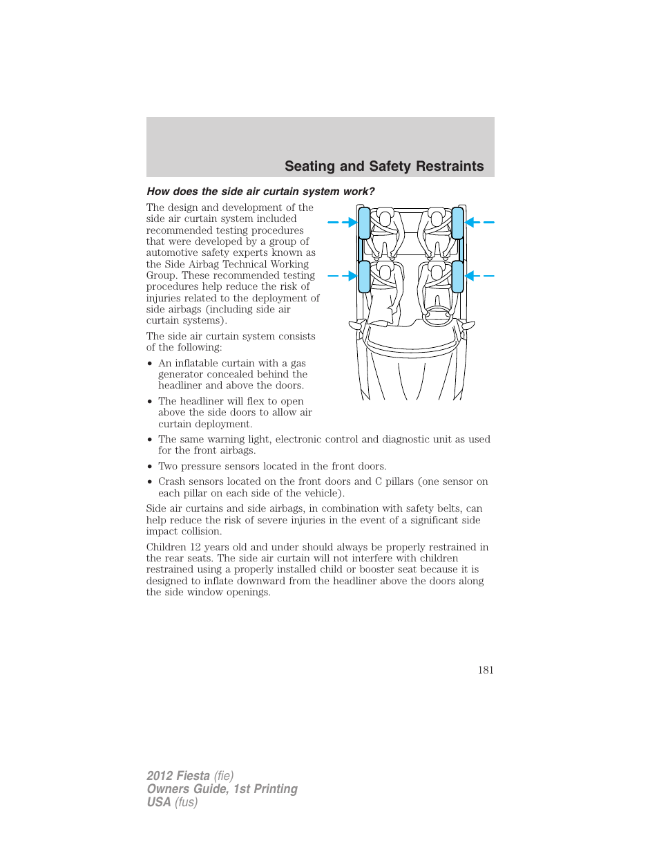 How does the side air curtain system work, Seating and safety restraints | FORD 2012 Fiesta v.1 User Manual | Page 181 / 356