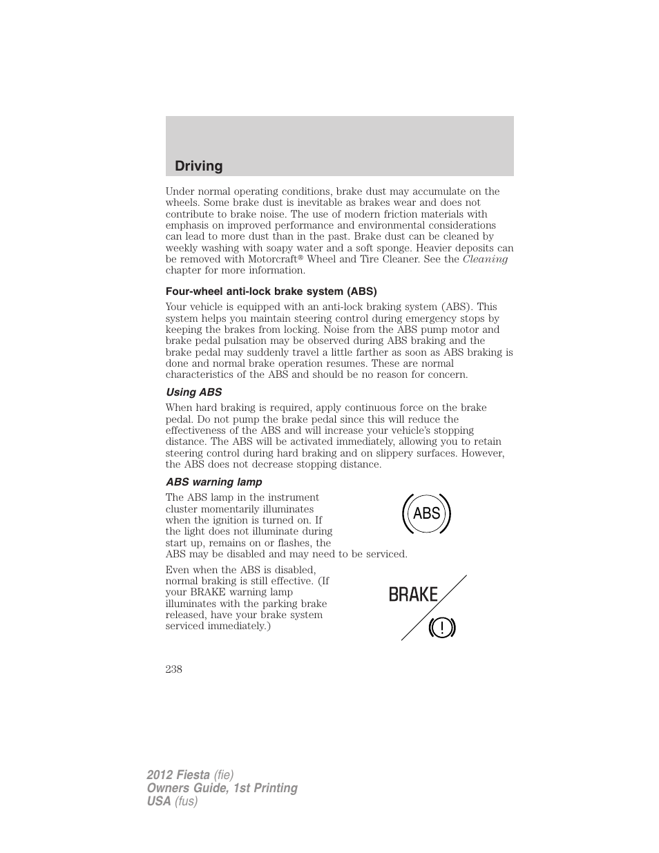 Four-wheel anti-lock brake system (abs), Using abs, Abs warning lamp | Driving | FORD 2012 Fiesta v.1 User Manual | Page 238 / 356