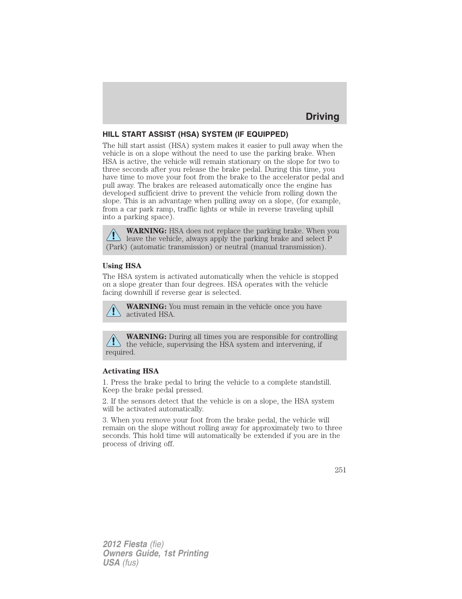 Hill start assist (hsa) system (if equipped), Driving | FORD 2012 Fiesta v.1 User Manual | Page 251 / 356