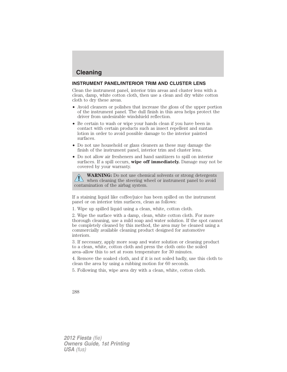 Instrument panel/interior trim and cluster lens, Cleaning | FORD 2012 Fiesta v.1 User Manual | Page 288 / 356