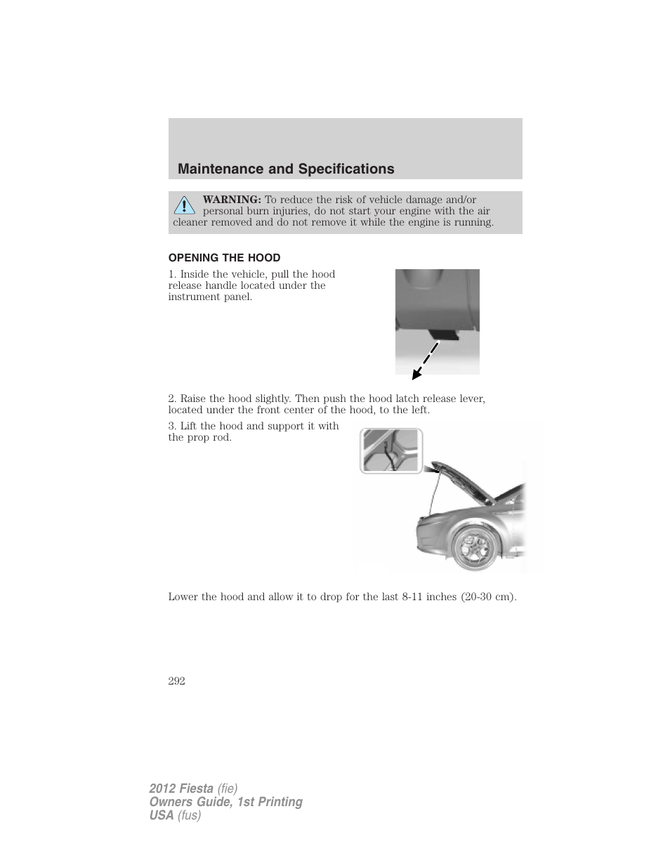 Opening the hood, Maintenance and specifications | FORD 2012 Fiesta v.1 User Manual | Page 292 / 356