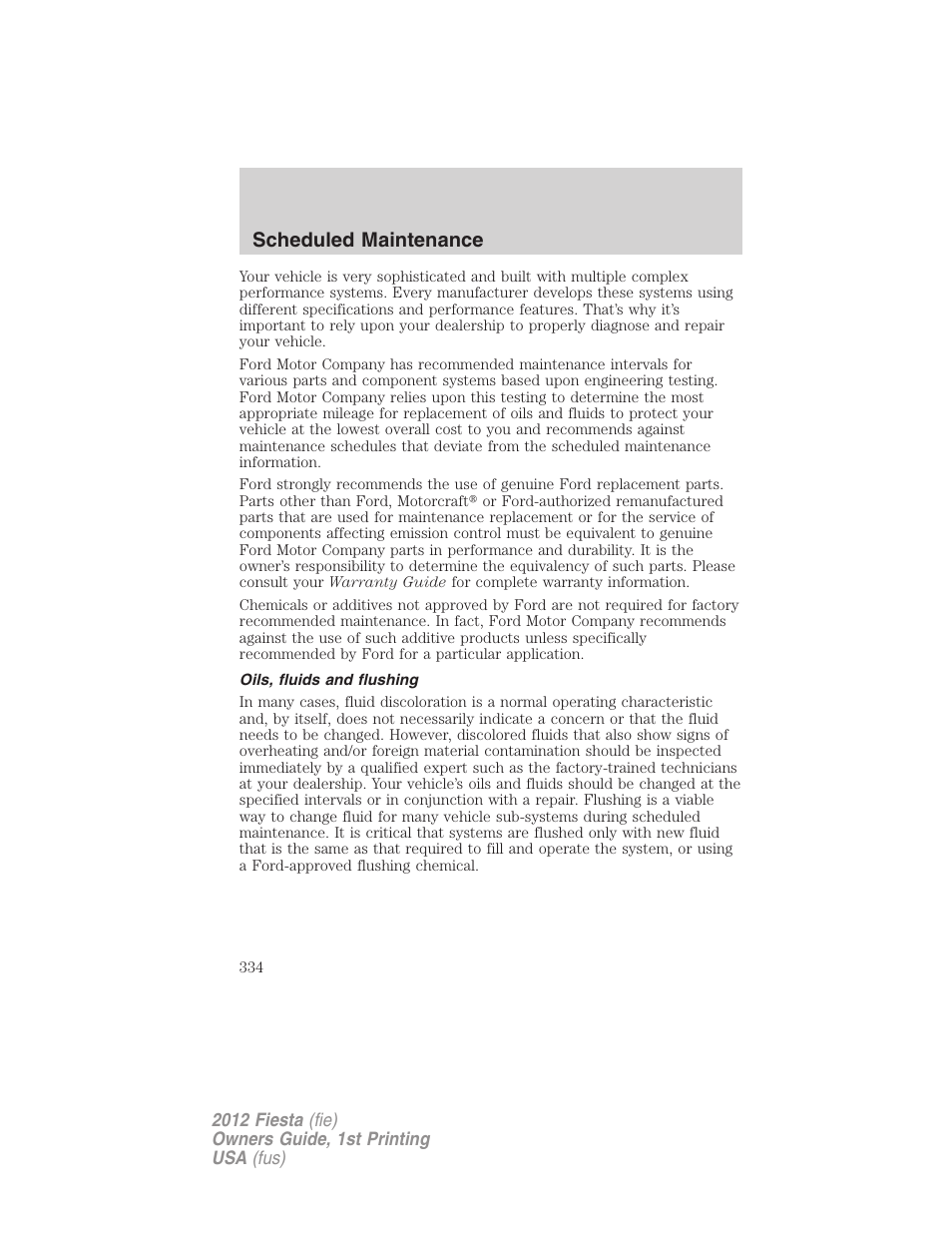 Oils, fluids and flushing, Scheduled maintenance | FORD 2012 Fiesta v.1 User Manual | Page 334 / 356