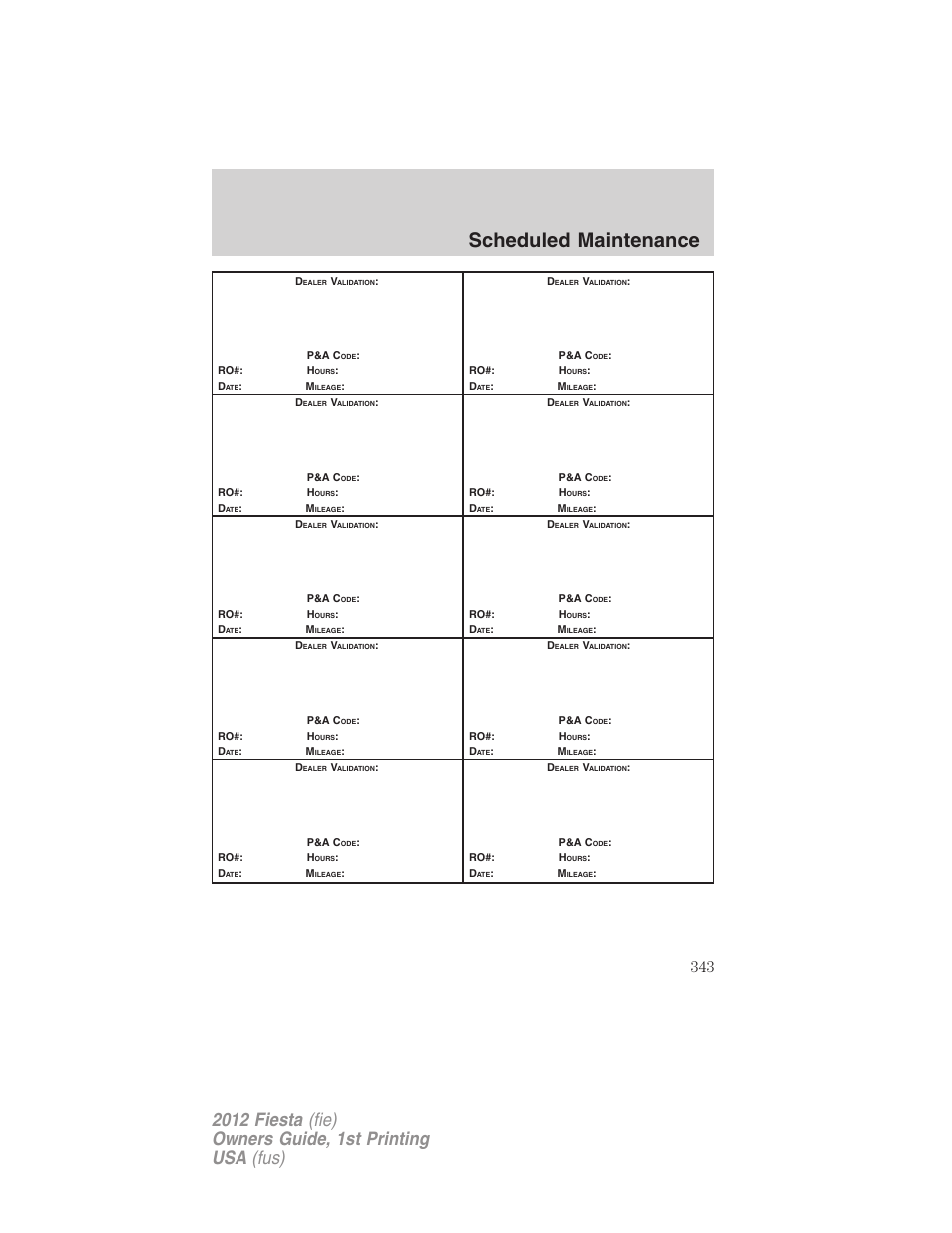 Scheduled maintenance | FORD 2012 Fiesta v.1 User Manual | Page 343 / 356