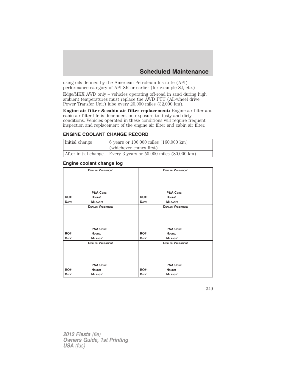 Engine coolant change record, Engine coolant change log, Scheduled maintenance | FORD 2012 Fiesta v.1 User Manual | Page 349 / 356