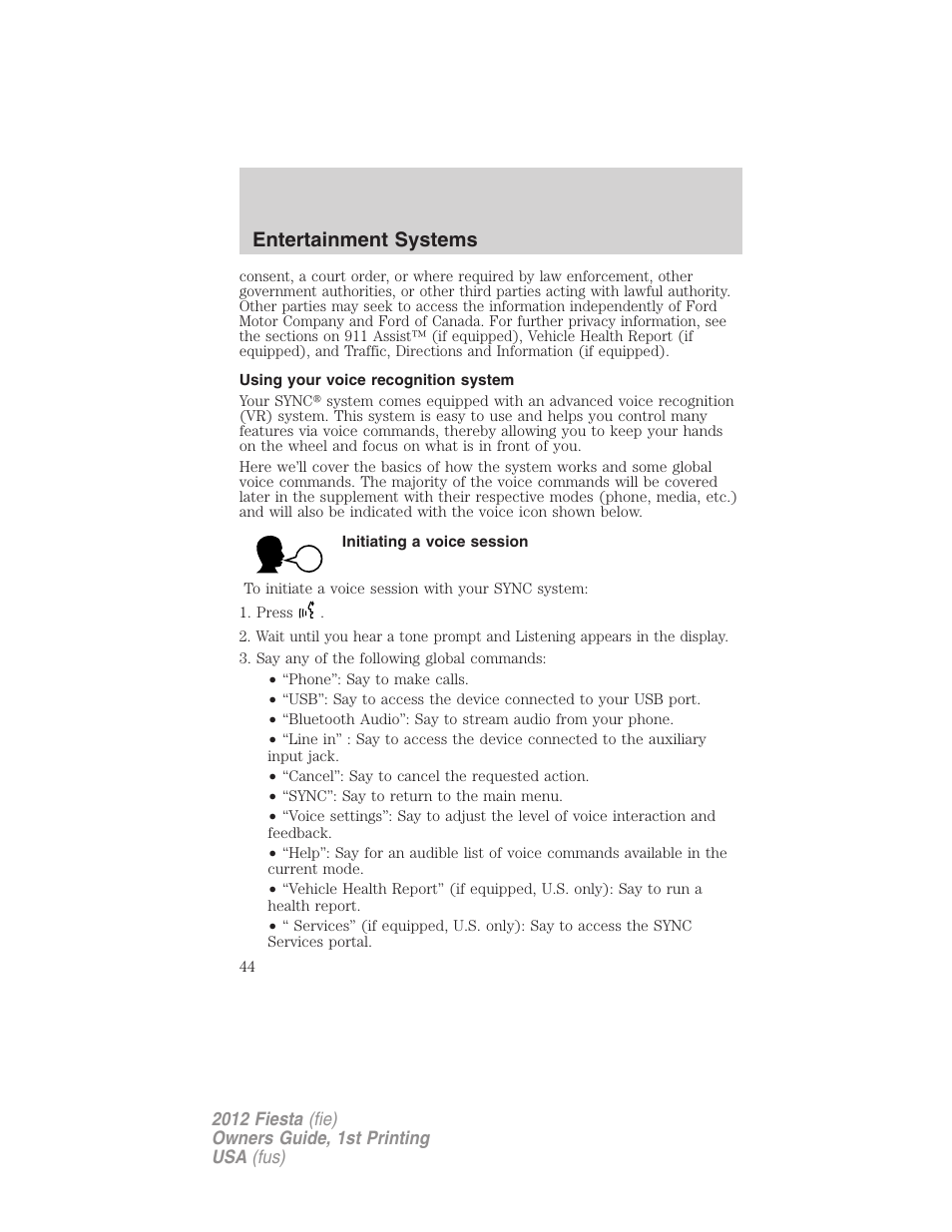Using your voice recognition system, Initiating a voice session, Entertainment systems | FORD 2012 Fiesta v.1 User Manual | Page 44 / 356
