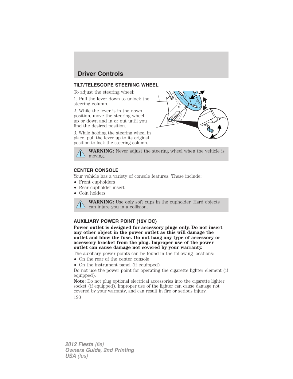 Tilt/telescope steering wheel, Center console, Auxiliary power point (12v dc) | Steering wheel adjustment, Driver controls | FORD 2012 Fiesta v.2 User Manual | Page 120 / 356