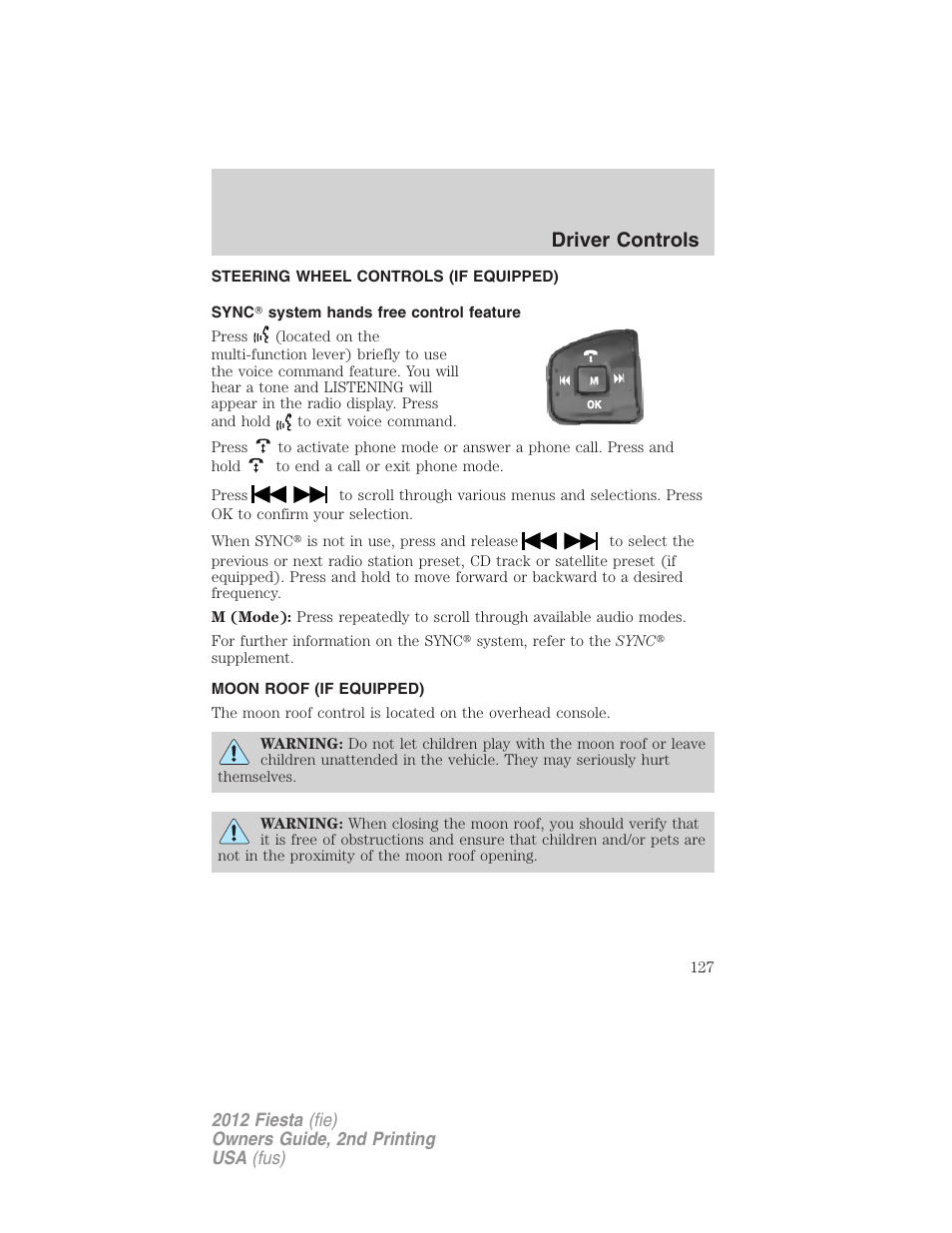 Steering wheel controls (if equipped), Sync? system hands free control feature, Moon roof (if equipped) | Driver controls | FORD 2012 Fiesta v.2 User Manual | Page 127 / 356