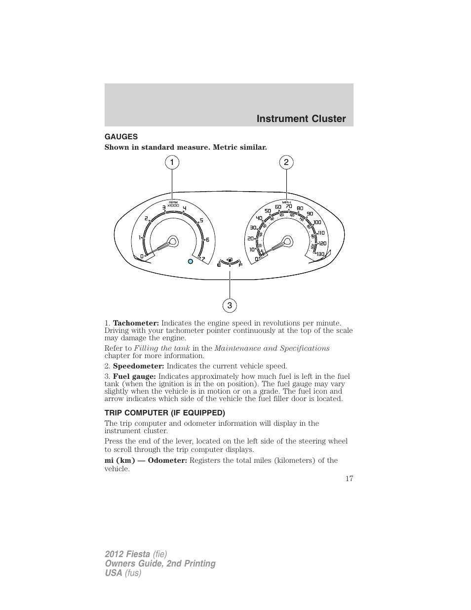 Gauges, Trip computer (if equipped), Trip computer | Instrument cluster | FORD 2012 Fiesta v.2 User Manual | Page 17 / 356