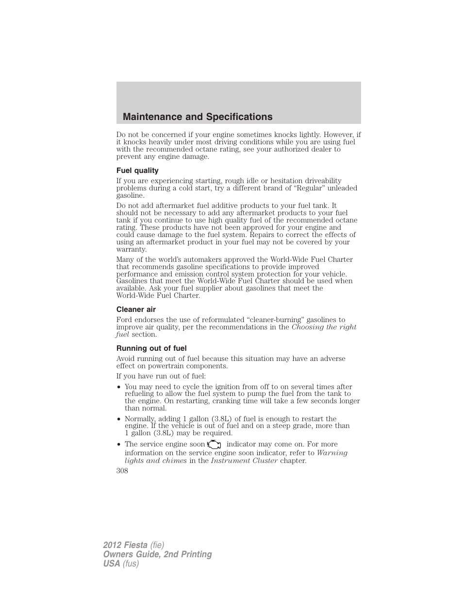 Fuel quality, Cleaner air, Running out of fuel | Maintenance and specifications | FORD 2012 Fiesta v.2 User Manual | Page 308 / 356