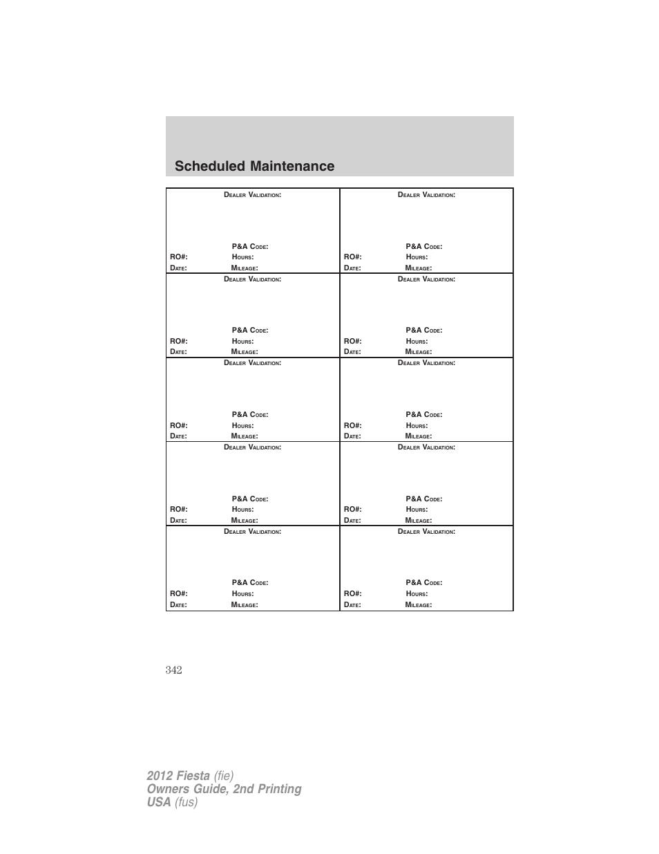 Scheduled maintenance | FORD 2012 Fiesta v.2 User Manual | Page 342 / 356