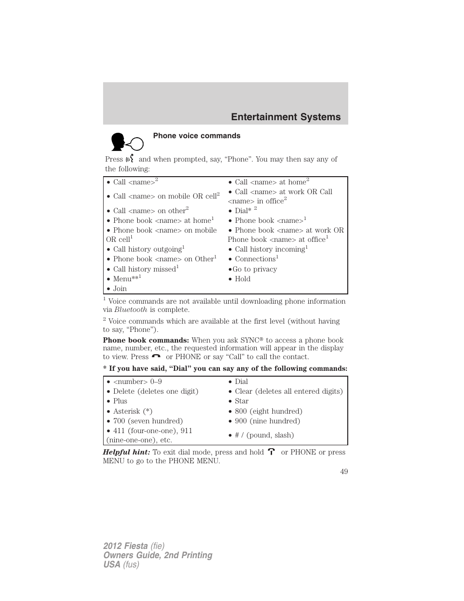 Phone voice commands, Entertainment systems | FORD 2012 Fiesta v.2 User Manual | Page 49 / 356