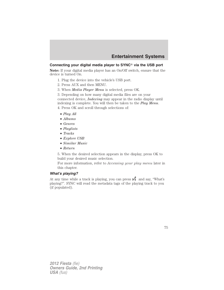 What’s playing, Connecting a digital media player to sync, Entertainment systems | FORD 2012 Fiesta v.2 User Manual | Page 75 / 356