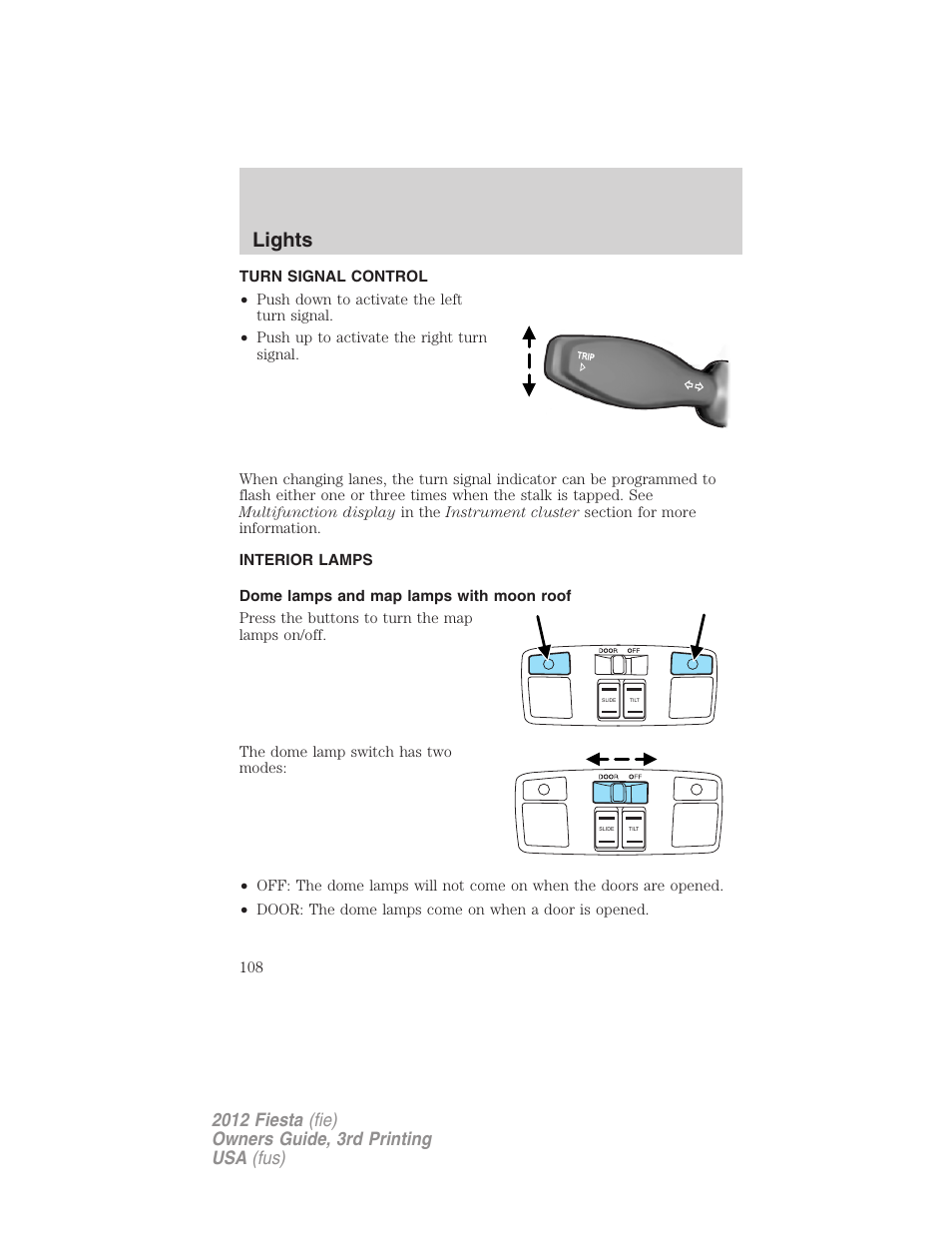 Turn signal control, Interior lamps, Dome lamps and map lamps with moon roof | Lights | FORD 2012 Fiesta v.3 User Manual | Page 108 / 360