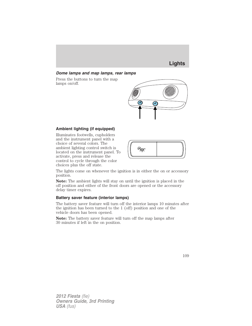 Dome lamps and map lamps, rear lamps, Ambient lighting (if equipped), Battery saver feature (interior lamps) | Lights | FORD 2012 Fiesta v.3 User Manual | Page 109 / 360