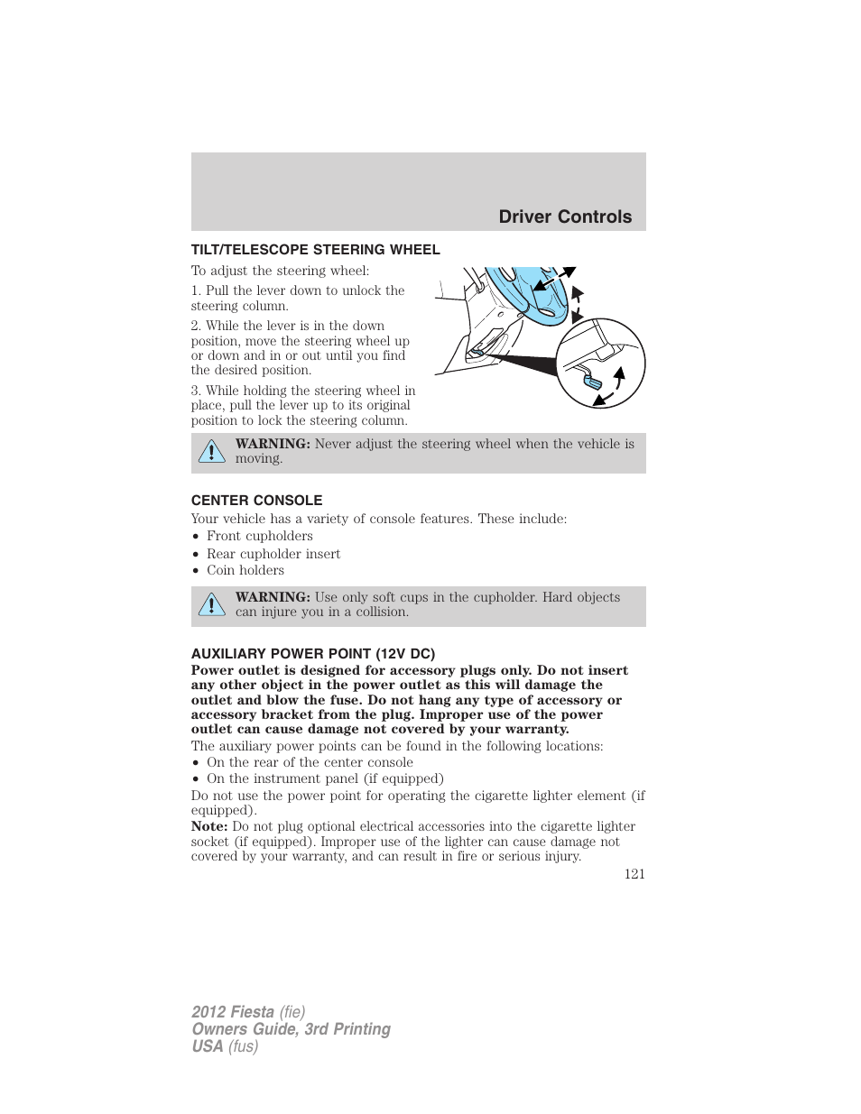 Tilt/telescope steering wheel, Center console, Auxiliary power point (12v dc) | Steering wheel adjustment, Driver controls | FORD 2012 Fiesta v.3 User Manual | Page 121 / 360