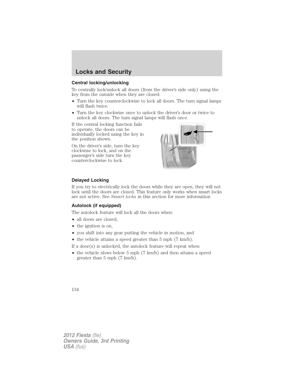Central locking/unlocking, Delayed locking, Autolock (if equipped) | Locks and security | FORD 2012 Fiesta v.3 User Manual | Page 134 / 360