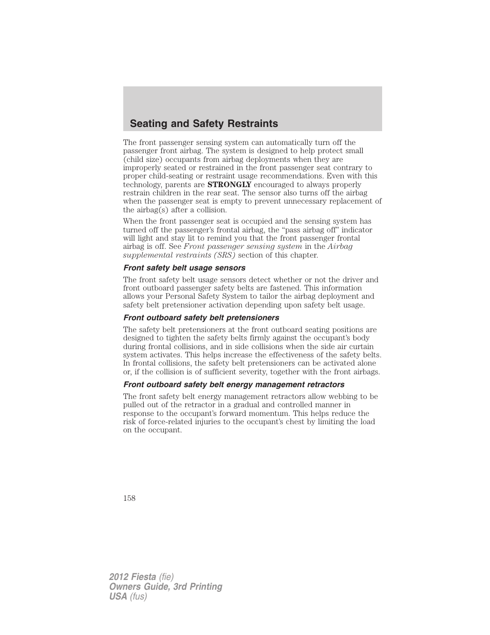 Front safety belt usage sensors, Front outboard safety belt pretensioners, Seating and safety restraints | FORD 2012 Fiesta v.3 User Manual | Page 158 / 360