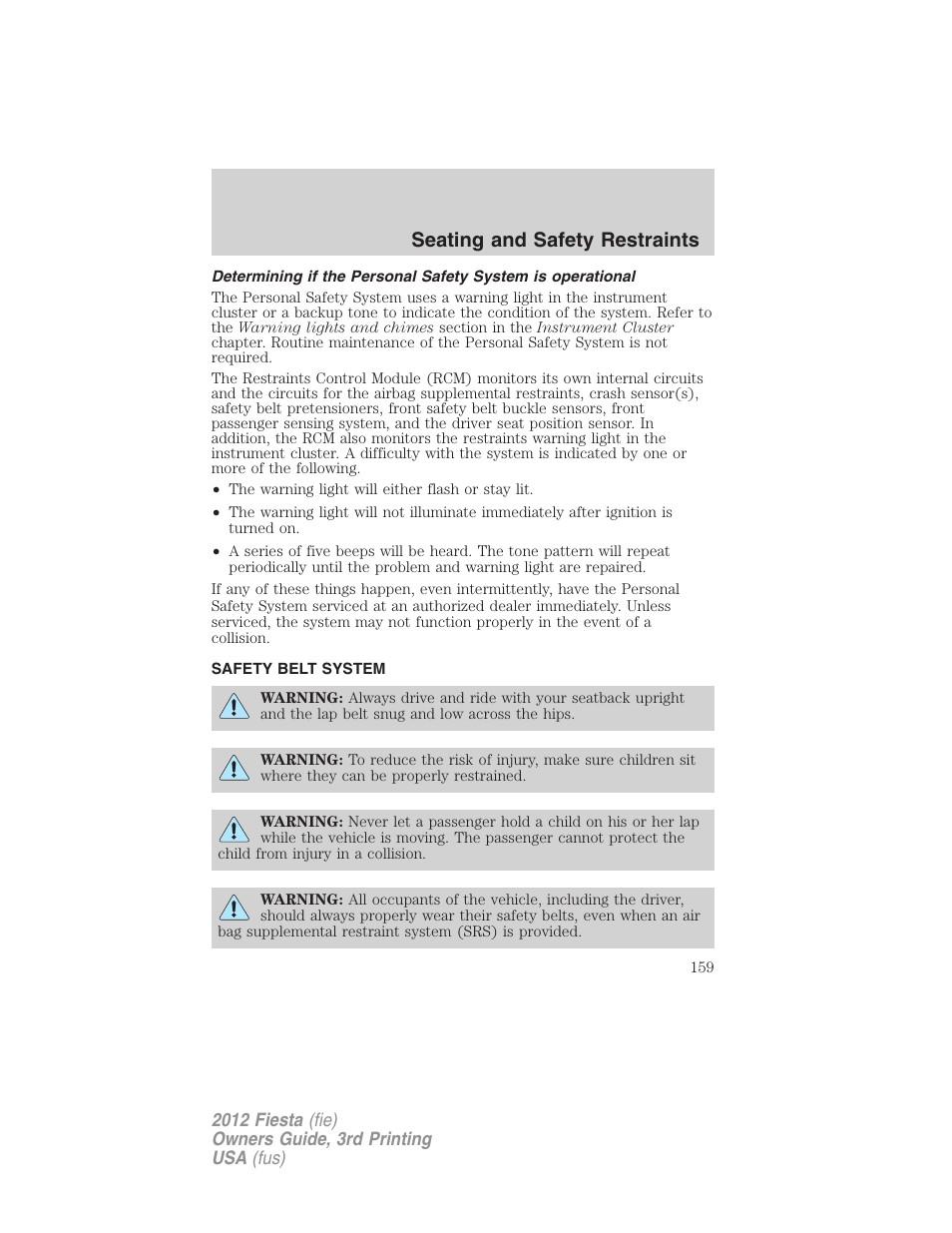 Safety belt system, Seating and safety restraints | FORD 2012 Fiesta v.3 User Manual | Page 159 / 360