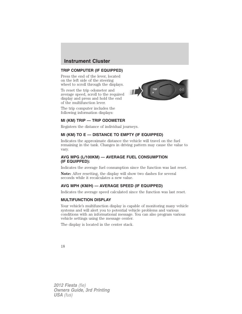 Trip computer (if equipped), Mi (km) trip — trip odometer, Mi (km) to e — distance to empty (if equipped) | Avg mph (km/h) — average speed (if equipped), Multifunction display, Trip computer, Message center, Instrument cluster | FORD 2012 Fiesta v.3 User Manual | Page 18 / 360