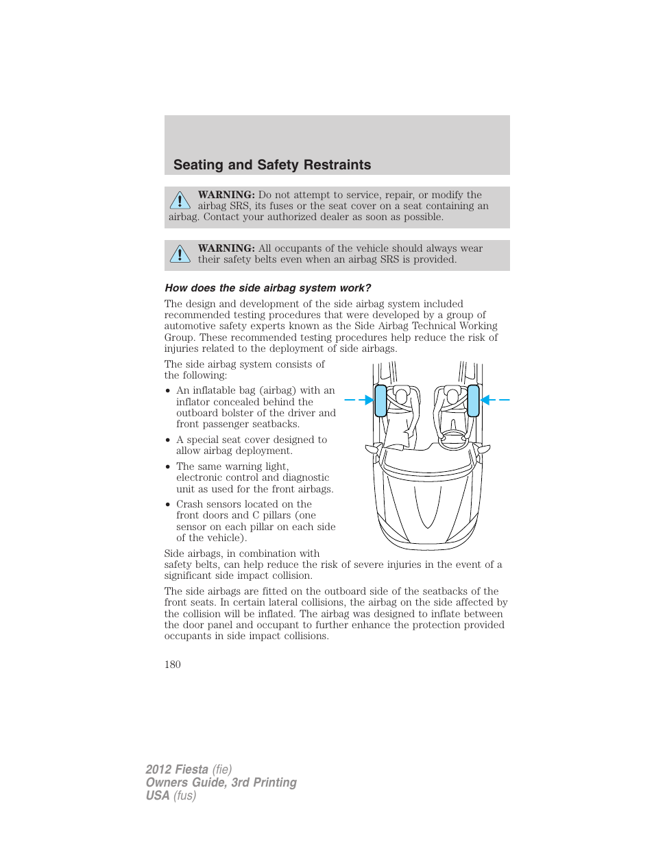 How does the side airbag system work, Seating and safety restraints | FORD 2012 Fiesta v.3 User Manual | Page 180 / 360