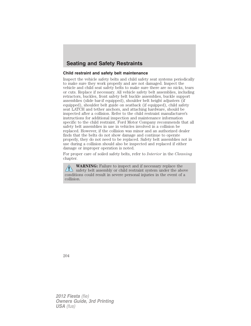 Child restraint and safety belt maintenance, Seating and safety restraints | FORD 2012 Fiesta v.3 User Manual | Page 204 / 360