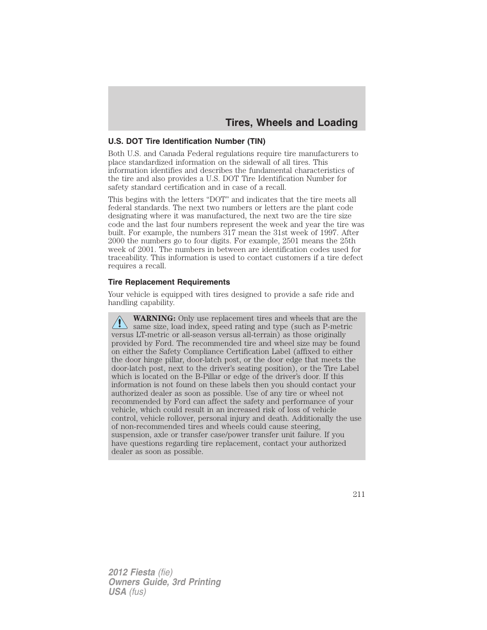 U.s. dot tire identification number (tin), Tire replacement requirements, Tires, wheels and loading | FORD 2012 Fiesta v.3 User Manual | Page 211 / 360
