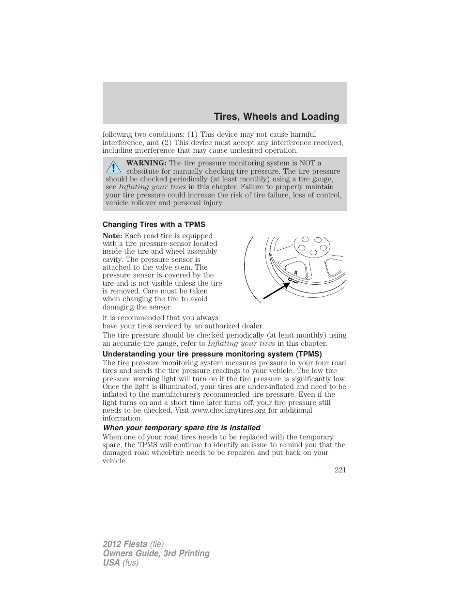 Changing tires with a tpms, When your temporary spare tire is installed, Tires, wheels and loading | FORD 2012 Fiesta v.3 User Manual | Page 221 / 360