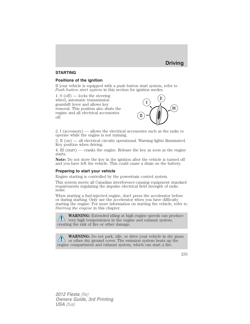 Driving, Starting, Positions of the ignition | Preparing to start your vehicle | FORD 2012 Fiesta v.3 User Manual | Page 233 / 360