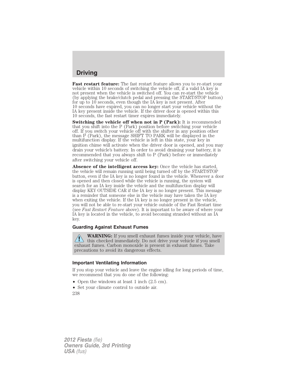 Guarding against exhaust fumes, Important ventilating information, Driving | FORD 2012 Fiesta v.3 User Manual | Page 238 / 360