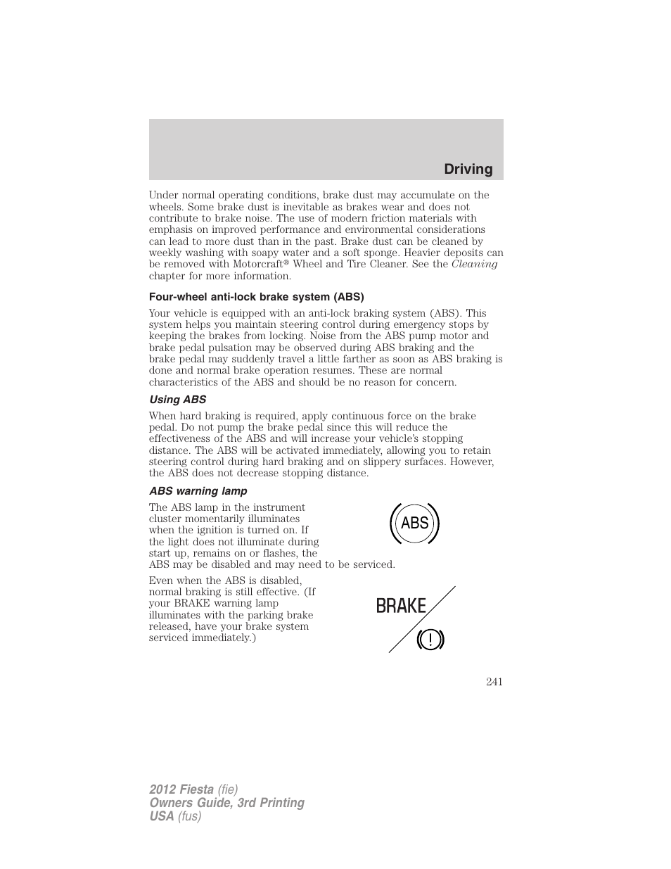 Four-wheel anti-lock brake system (abs), Using abs, Abs warning lamp | Driving | FORD 2012 Fiesta v.3 User Manual | Page 241 / 360