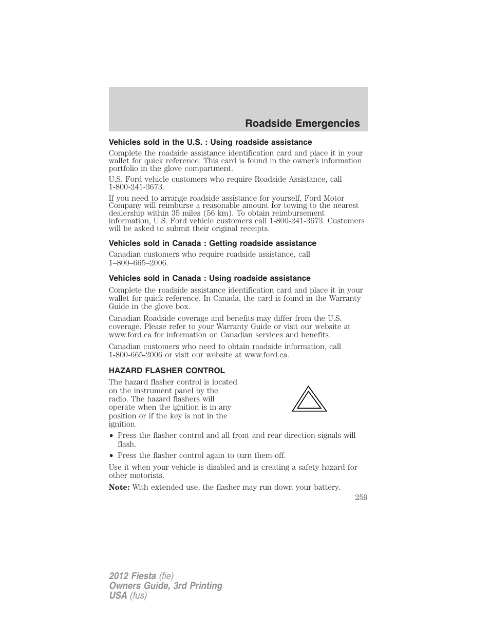 Hazard flasher control, Roadside emergencies | FORD 2012 Fiesta v.3 User Manual | Page 259 / 360