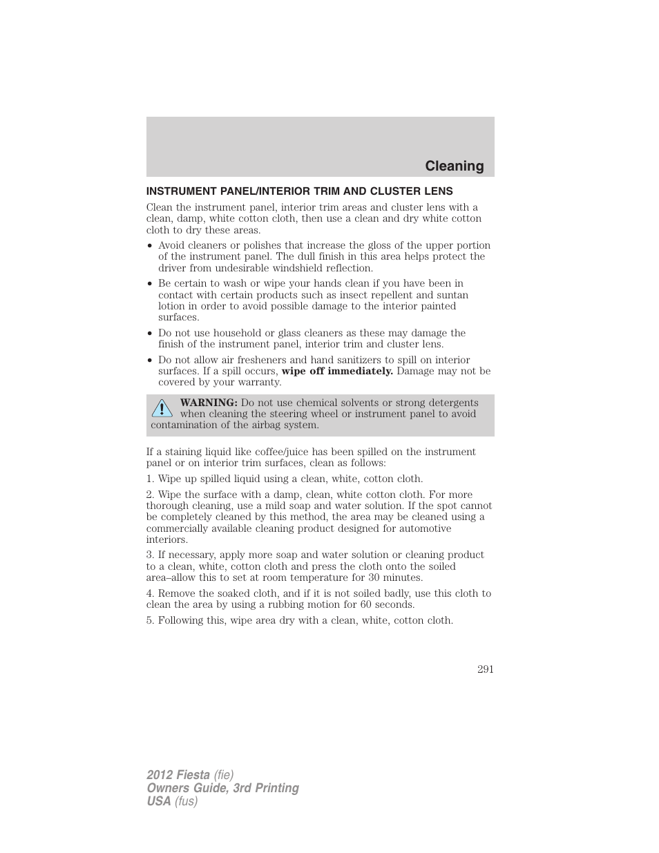 Instrument panel/interior trim and cluster lens, Cleaning | FORD 2012 Fiesta v.3 User Manual | Page 291 / 360