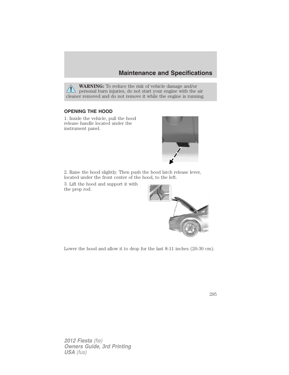 Opening the hood, Maintenance and specifications | FORD 2012 Fiesta v.3 User Manual | Page 295 / 360