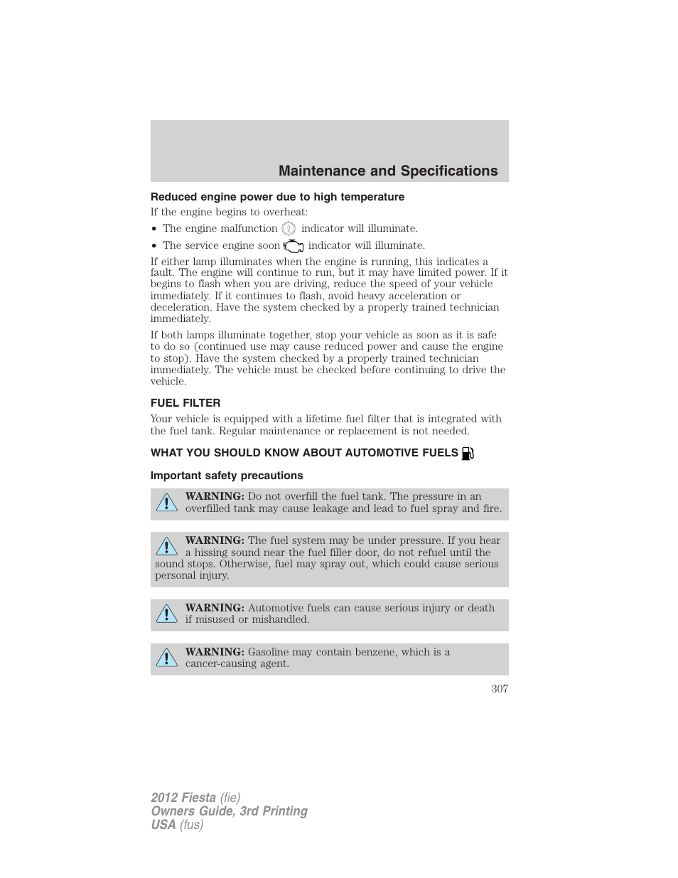 Reduced engine power due to high temperature, Fuel filter, What you should know about automotive fuels | Important safety precautions, Fuel information, Maintenance and specifications | FORD 2012 Fiesta v.3 User Manual | Page 307 / 360