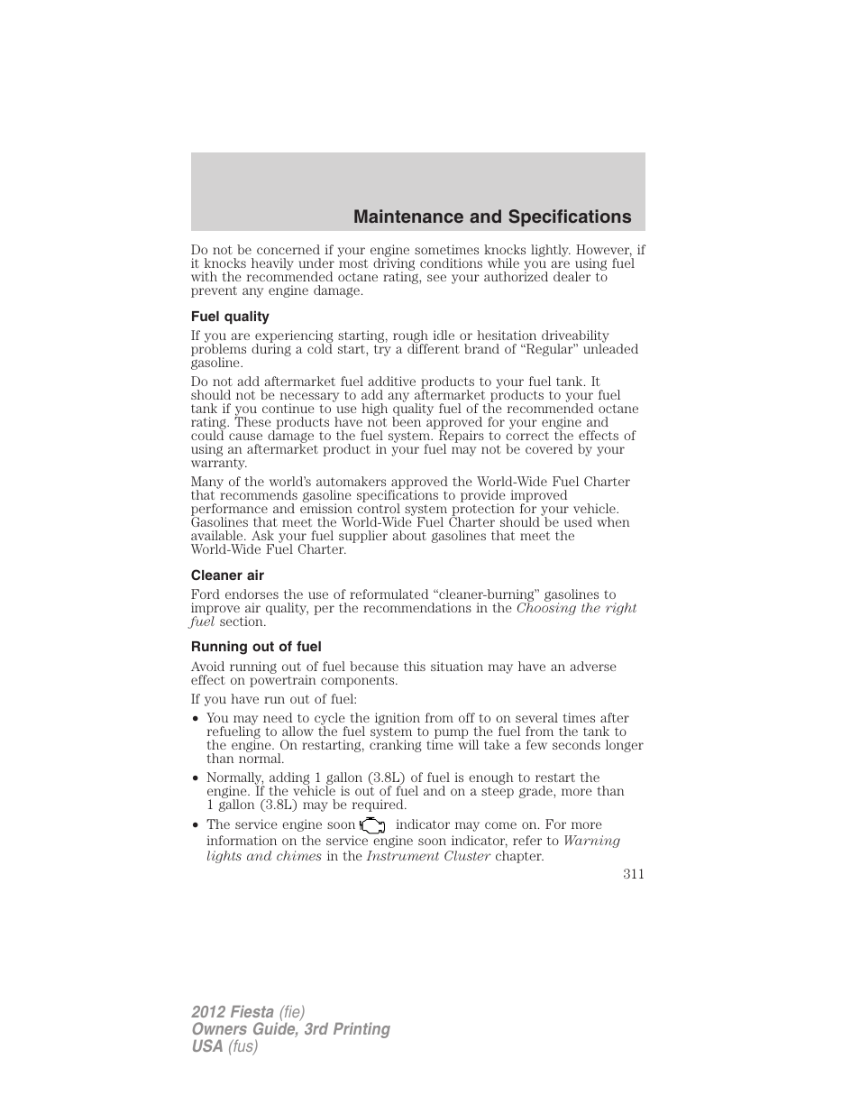 Fuel quality, Cleaner air, Running out of fuel | Maintenance and specifications | FORD 2012 Fiesta v.3 User Manual | Page 311 / 360