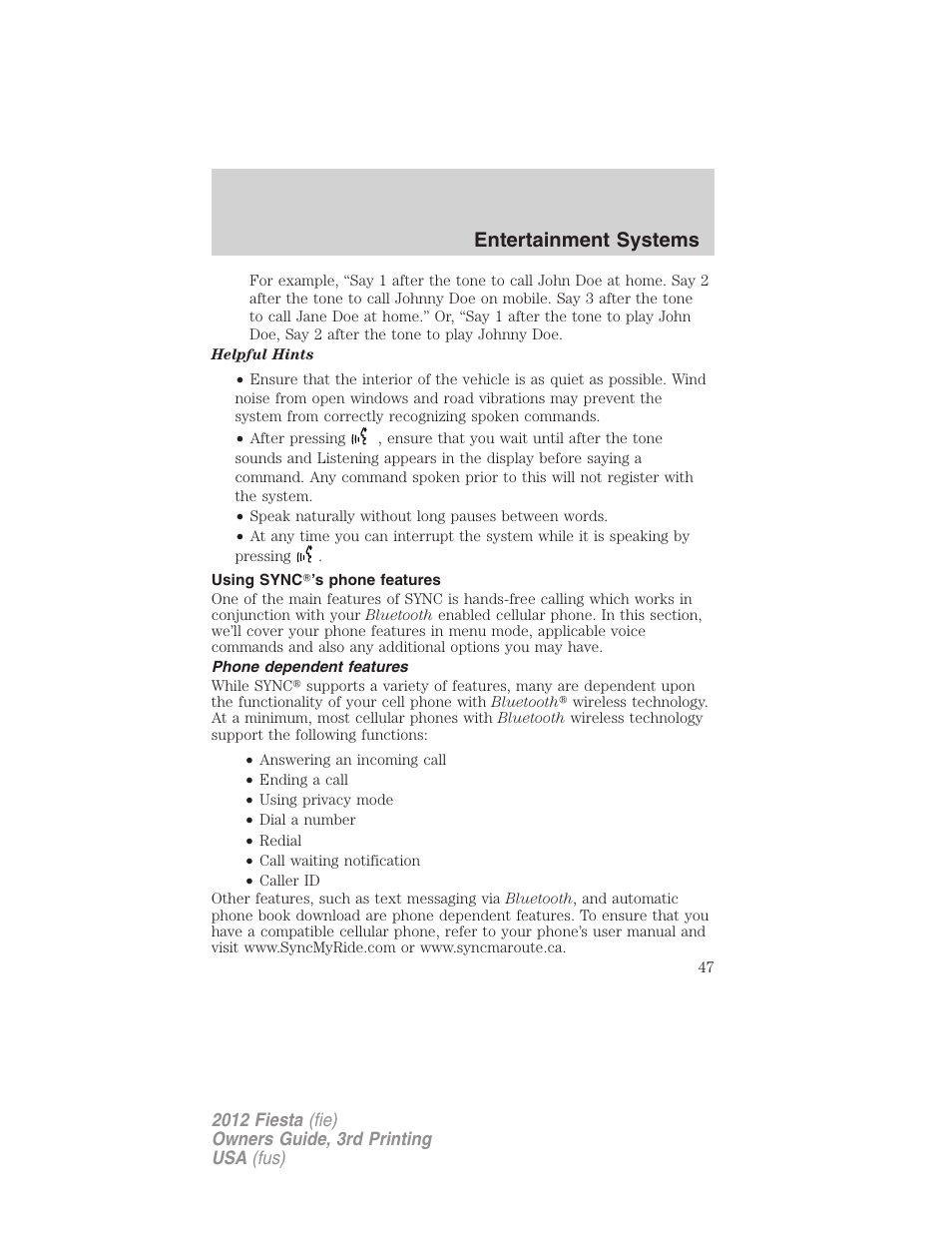 Using sync?’s phone features, Phone dependent features, Entertainment systems | FORD 2012 Fiesta v.3 User Manual | Page 47 / 360
