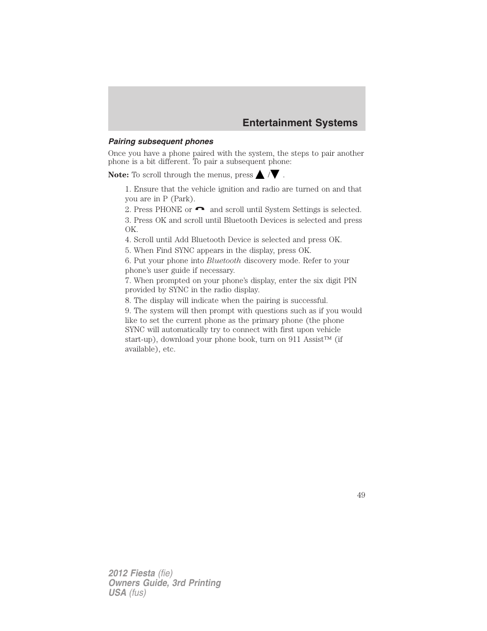 Pairing subsequent phones, Entertainment systems | FORD 2012 Fiesta v.3 User Manual | Page 49 / 360