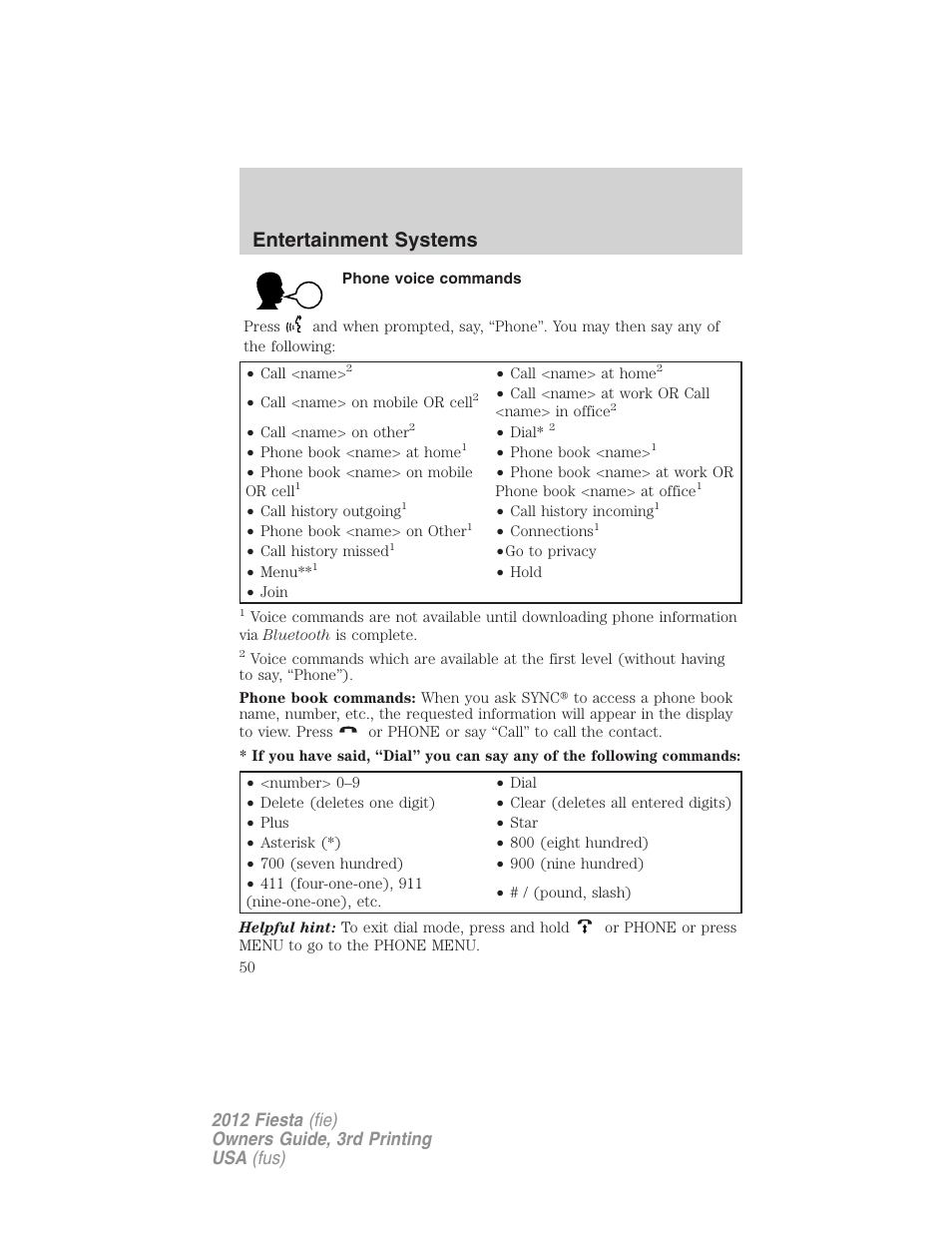 Phone voice commands, Entertainment systems | FORD 2012 Fiesta v.3 User Manual | Page 50 / 360