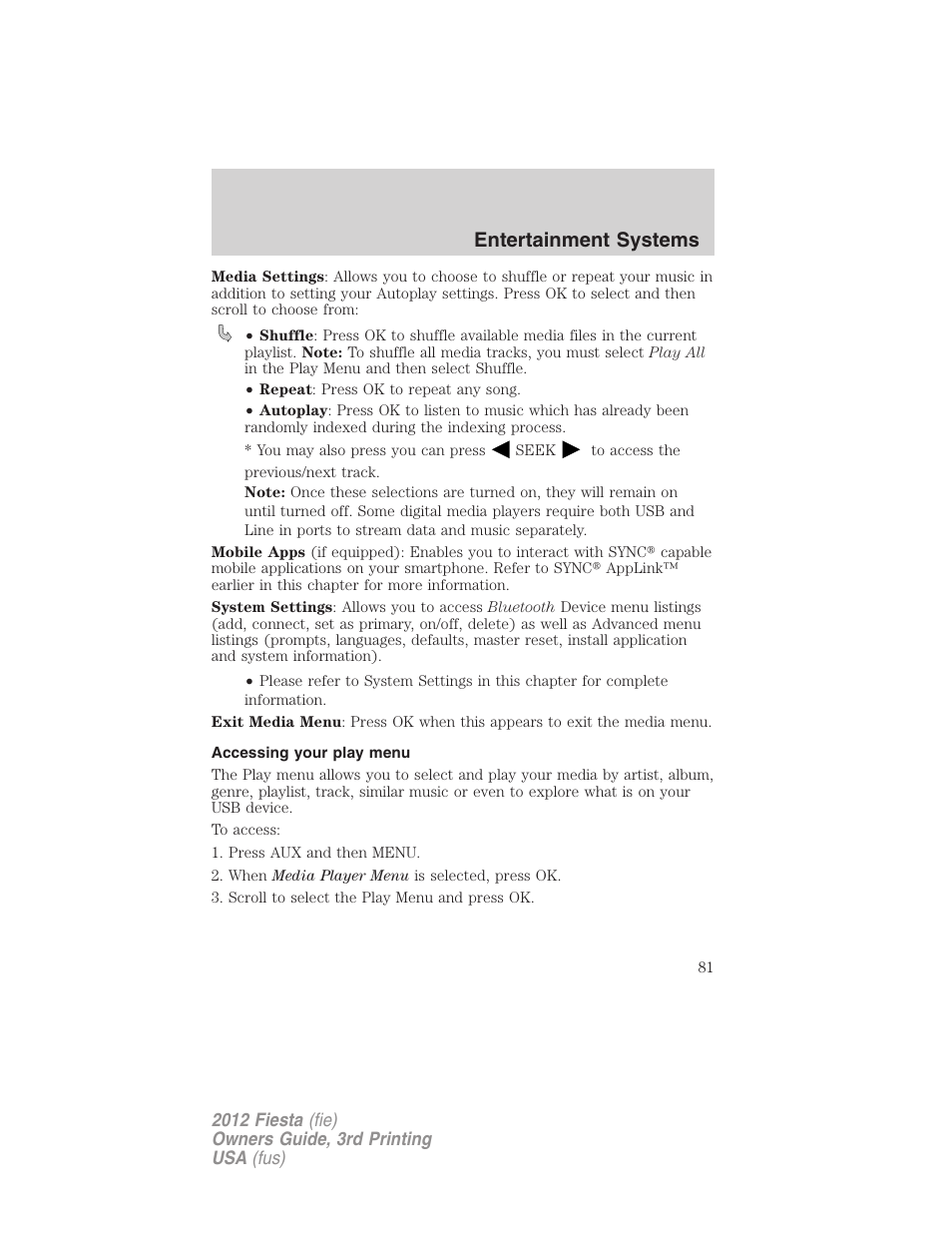 Accessing your play menu, Entertainment systems | FORD 2012 Fiesta v.3 User Manual | Page 81 / 360