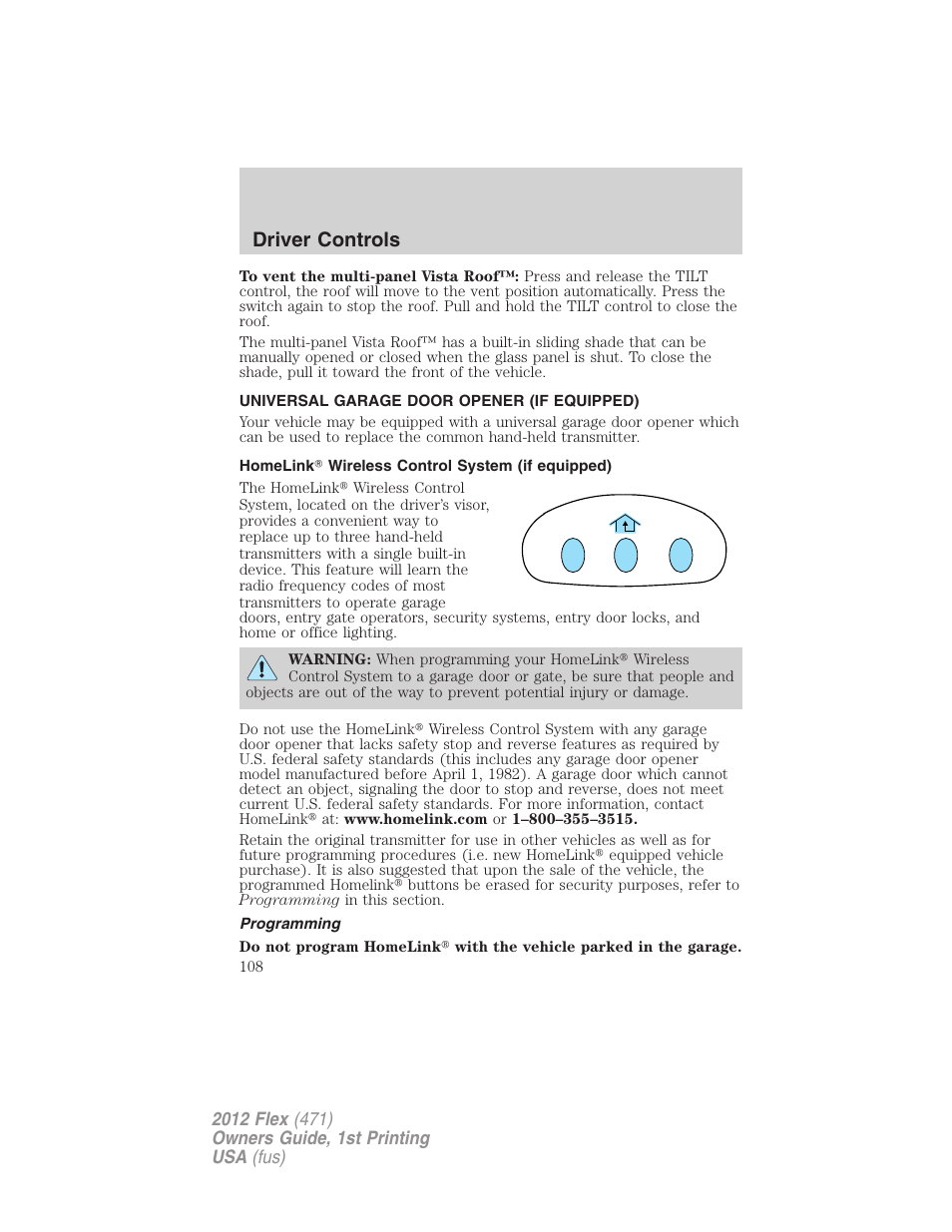 Universal garage door opener (if equipped), Homelink wireless control system (if equipped), Programming | Driver controls | FORD 2012 Flex v.1 User Manual | Page 108 / 405