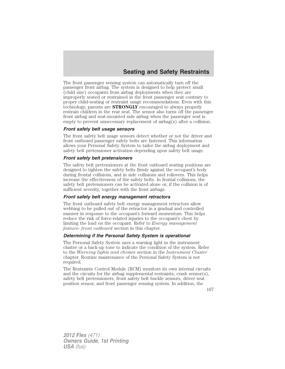Front safety belt usage sensors, Front safety belt pretensioners, Front safety belt energy management retractors | Seating and safety restraints | FORD 2012 Flex v.1 User Manual | Page 167 / 405