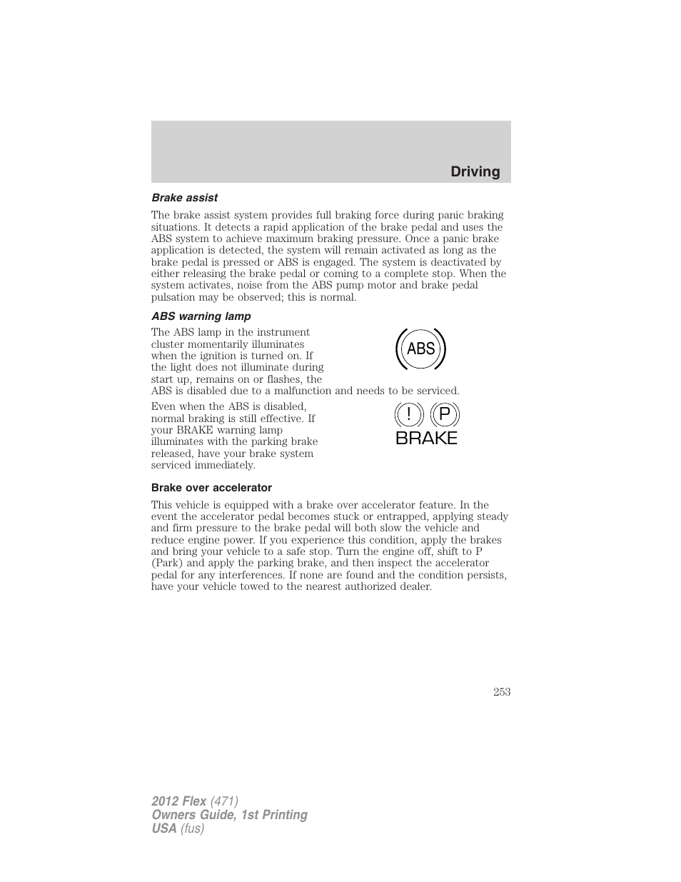 Brake assist, Abs warning lamp, Brake over accelerator | Abs p ! brake | FORD 2012 Flex v.1 User Manual | Page 253 / 405