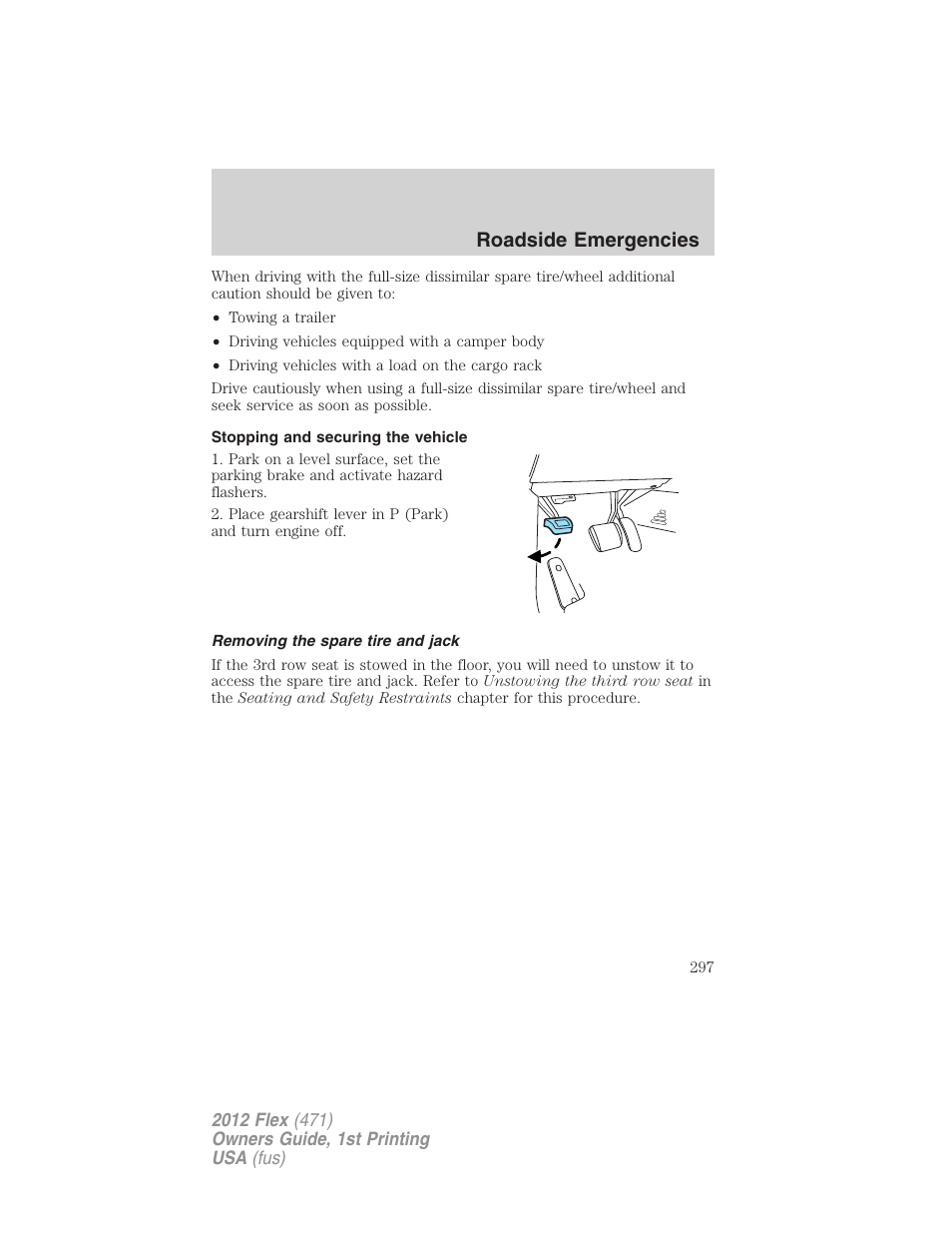 Stopping and securing the vehicle, Removing the spare tire and jack, Roadside emergencies | FORD 2012 Flex v.1 User Manual | Page 297 / 405